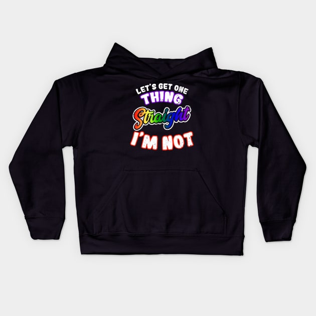 Gay Daddy Shirt | One Thing Straight I'm Not Gift Kids Hoodie by Gawkclothing